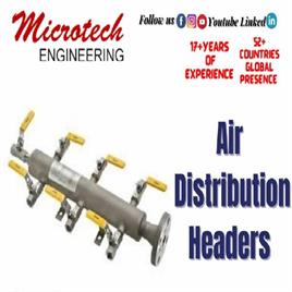 Microtech Engineering SS 304/316 Air Distribution Headers